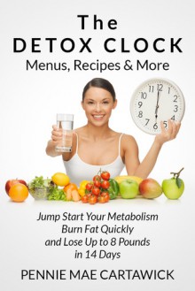 The DETOX CLOCK - Pennie Mae Cartawick