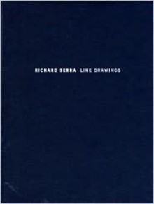 Richard Serra: Line Drawings - Richard Serra