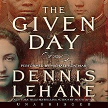 The Given Day - Dennis Lehane,Michael Boatman