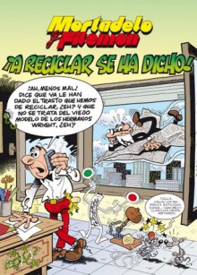 Mortadelo y Filemón. ¡A reciclar se ha dicho! (Magos Del Humor) (Spanish Edition) - Francisco Ibáñez