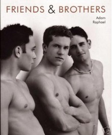 Friends & Brothers - Adam Raphael