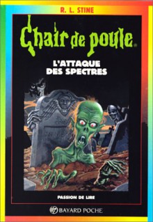 L'attaque des spectres (Chair de poule, #53) - R.L. Stine, Bruno Dell