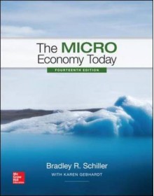 The Micro Economy Today (The Mcgraw-Hill Series Economics) - Bradley Schiller, Karen Gebhardt