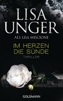 Im Herzen die Sünde: Thriller - Lydia Strong 1 (German Edition) - Lisa Unger, Eva Bonné