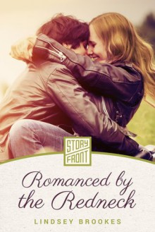 Romanced by the Redneck - Lindsey Brookes