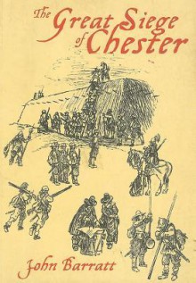 The Great Siege of Chester - John Barratt