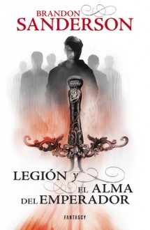 Legión y el alma del emperador - Brandon Sanderson, Rafael Marín Trechera