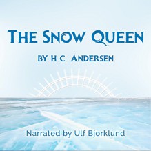 The Snow Queen - Hans Christian Andersen, Ulf Bjorklund, Open Book Audio