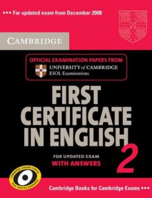 Cambridge First Certificate in English 2 with Answers: Official Examination Papers from University of Cambridge ESOL Examinations - Cambridge ESOL