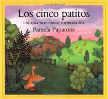 Los cinco patitos (Spanish Edition) - Pam Paparone