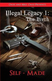 Illegal Legacy 1: The Birth - Kenneth Todd, Docuversion LLC, Bryan Hufalar