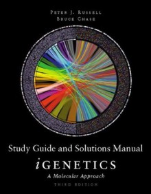 Study Guide and Solutions Manual for iGenetics: A Molecular Approach - Peter J. Russell, Bruce J. Chase