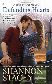 Defending Hearts (A Boys of Fall Novel) - Shannon Stacey