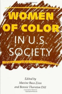 Women Of Color In U.S. Society - Maxine Baca Zinn, Bonnie Thornton Dill