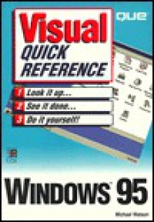 Windows 95 Visual Quick Reference - Michael Watson