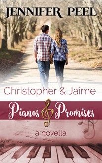 Christopher and Jaime (Pianos and Promises - A Novella Series Book 1) - Jennifer Peel