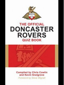 The Official Doncaster Rovers Quiz Book - Chris Cowlin