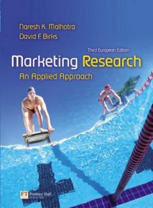 Marketing Research: An Applied Approach - Naresh K. Malhotra, David F. Birks