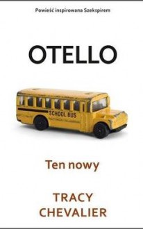 Otello. Ten nowy - Tracy Chevalier