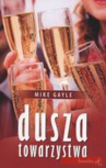 DUSZA TOWARZYSTWA - Mike Gayle