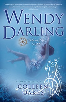 Seas (Wendy Darling, #2) - Colleen Oakes