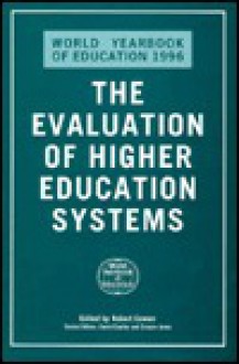 World Yearbook of Education 1996: Evaluation of He Systems - Robert Cowen