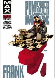 PunisherMAX Vol. 3: Frank - Steve Dillon, Jason Aaron