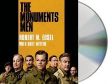 The Monuments Men: Allied Heroes, Nazi Thieves, and the Greatest Treasure Hunt in History by Edsel, Robert (November 5, 2013) Audio CD - Robert Edsel