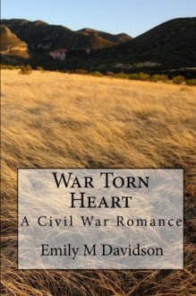 War Torn Heart - Emily Davidson