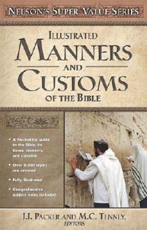 Manners and Customs of the Bible - Merrill C. Tenney