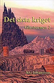 Glastornen 2: Det sista kriget - K. G. Johansson