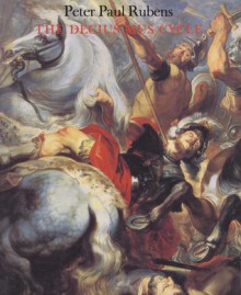 Peter Paul Rubens: The Decius Mus Cycle - Reinhold Baumstark