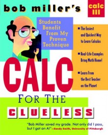 Bob Miller's Calc for the Clueless: Calc III - Bob Miller