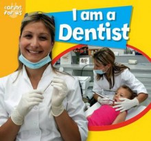 I Am a Dentist. Deborah Chancellor - Deborah Chancellor