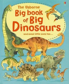 The Usborne Big Book of Big Dinosaurs - Alex Frith, Fabiano Fiorin