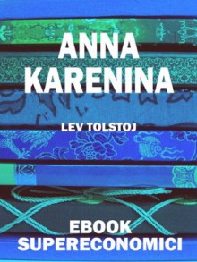 Anna Karenina - Leo Tolstoy