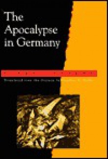 The Apocalypse in Germany - Klaus Vondung, Stephen D. Ricks