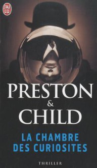 La chambre des curiosités - Douglas Preston, Lincoln Child