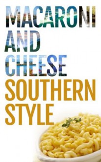 Macaroni and Cheese Southern Style (Recipe Singles) - George Puckett, Tina Puckett