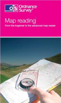 Map reading: From the beginner to the advanced map reader - Ordnance Survey