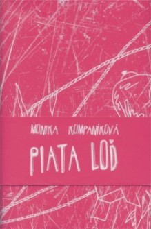 Piata loď - Monika Kompaníková