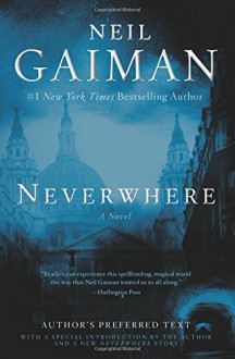 Neverwhere: Author's Preferred Text - Neil Gaiman