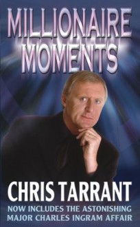 Millionaire Moments: The Story of Who Wants to Be a Millionaire? - Chris Tarrant