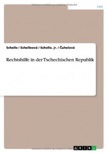 Rechtshilfe in Der Tschechischen Republik (Czech Edition) - Schelle, Jr. Schelle