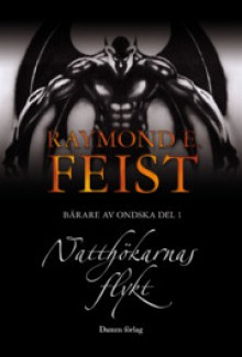 Natthökarnas flykt (The Darkwar Saga #1) - Ingmar Wennerberg, Raymond E. Feist