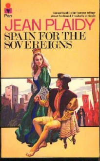 spain for the sovereigns - Jean Plaidy