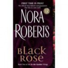 Black Rose - Nora Roberts