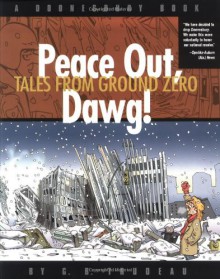 Doonesbury: Peace Out, Dawg! - G.B. Trudeau