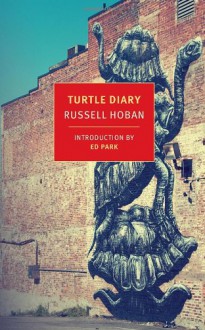 Turtle Diary - Russell Hoban, Ed Park