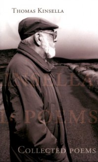 Collected Poems - Thomas Kinsella